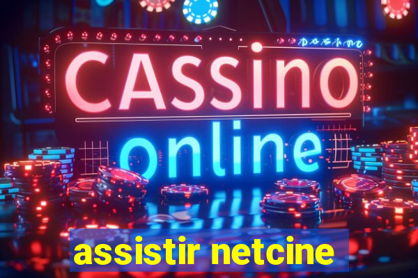 assistir netcine